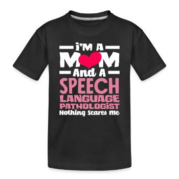 Mama Und Logopädin Nichts Schockt Mich - Kinder Premium Bio T-Shirt - Schwarz - Vorne