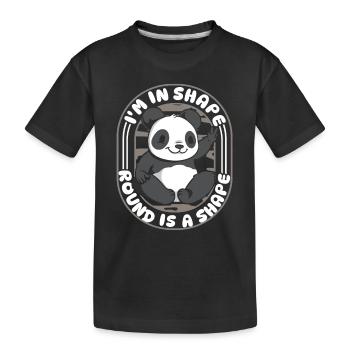 I'm In Shape Round Is A Shape Panda Bear Friend - Kinder Premium Bio T-Shirt - Schwarz - Vorne