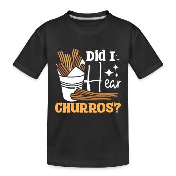 Did I hear churros - Kids' Premium Organic T-Shirt - black - Front