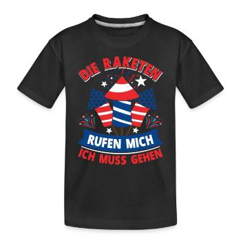 Feuerwerk DIE RAKETEN RUFEN MICH ICH MUSS GEHEN - Kinder Premium Bio T-Shirt - Schwarz - Vorne