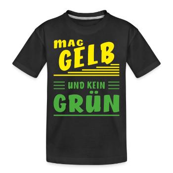 MAG GELB UND KEIN GRÜN - Kinder Premium Bio T-Shirt - Schwarz - Vorne