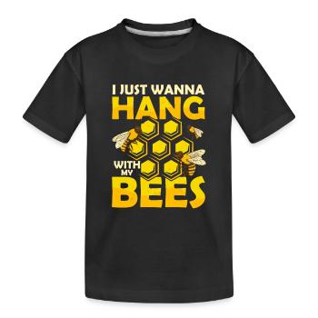 I Just Wanna Hang With My Bees Beekeeping Apiarist - Kinder Premium Bio T-Shirt - Schwarz - Vorne