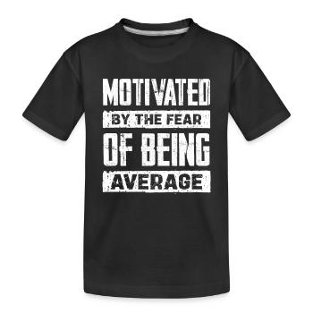 Motivé par la peur d’être moyen - T-shirt bio Premium Enfant - noir - Devant