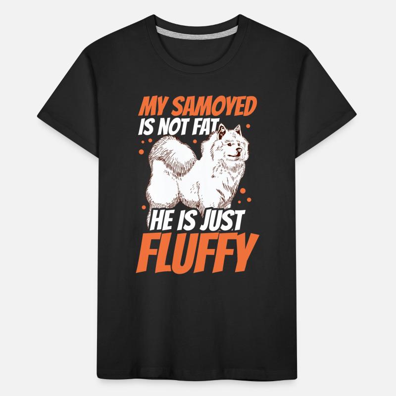 Samoyed is not fat Samoyedspitz Samoyed Kids' Premium Organic T-Shirt