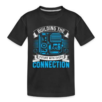Construire l’avenir avec chaque connexion. - T-shirt bio Premium Enfant - noir - Devant