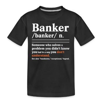 Banker Definition Financier Investment Banker - Kinder Premium Bio T-Shirt - Schwarz - Vorne