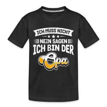 Opi MUSS NICHT NEIN SAGEN BIN DER OPA Lustiges - Kinder Premium Bio T-Shirt - Schwarz - Vorne