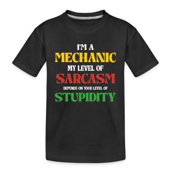 Mechanic Sarcasm Stupidity Humor Saying - Kids' Premium Organic T-Shirt - black - Front