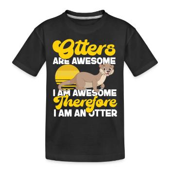 Loutre Les loutres sont géniales je suis - T-shirt bio Premium Enfant - noir - Devant