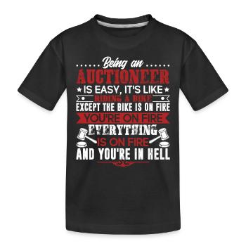Auctioneer Being An Auctioneer Is Easy - Kids' Premium Organic T-Shirt - black - Front