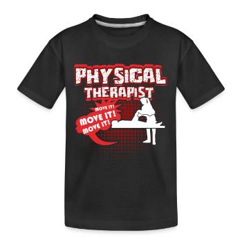 Physical Therapist Move It - Kids' Premium Organic T-Shirt - black - Front