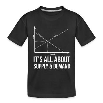 It's all about supply and demand - Kids' Premium Organic T-Shirt - black - Front