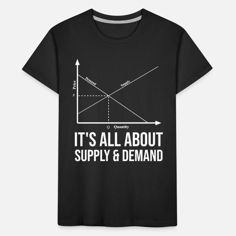 Tout est une question d’offre et de demande T-shirt bio Premium Enfant