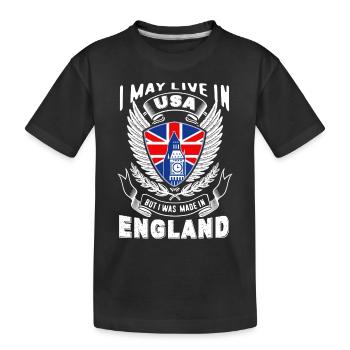 I May Live In USA But I Was Made In England - Kids' Premium Organic T-Shirt - black - Front