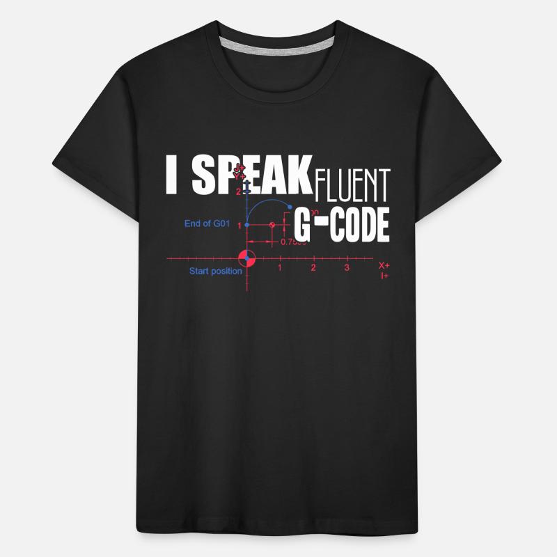 CNC Machinist I Speak Fluent G code Kids' Premium Organic T-Shirt