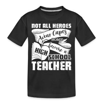 High School Teacher Hero - Kids' Premium Organic T-Shirt - black - Front