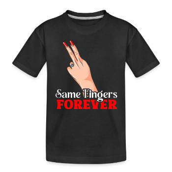 Same Fingers Forever - Humorous proof of love - Kids' Premium Organic T-Shirt - black - Front