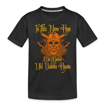In this new age we need old values again - Kids' Premium Organic T-Shirt - black - Front