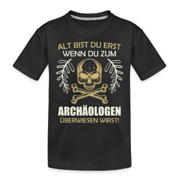 Opi DU BIST ERST ALT WENN DU EINEN ARCHEÄOLOGEN - Kinder Premium Bio T-Shirt - Schwarz - Vorne