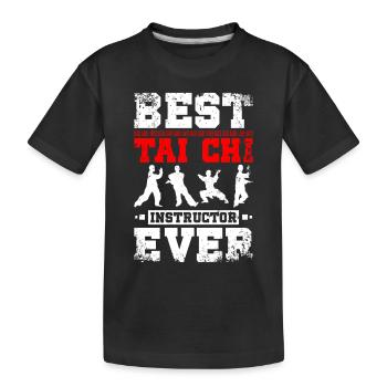 Best Tai chi instructor ever - Kids' Premium Organic T-Shirt - black - Front
