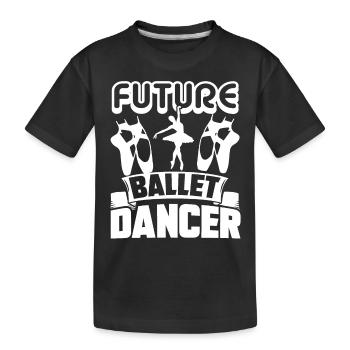 Ballet Dancer Future Ballet Dancer - Kids' Premium Organic T-Shirt - black - Front