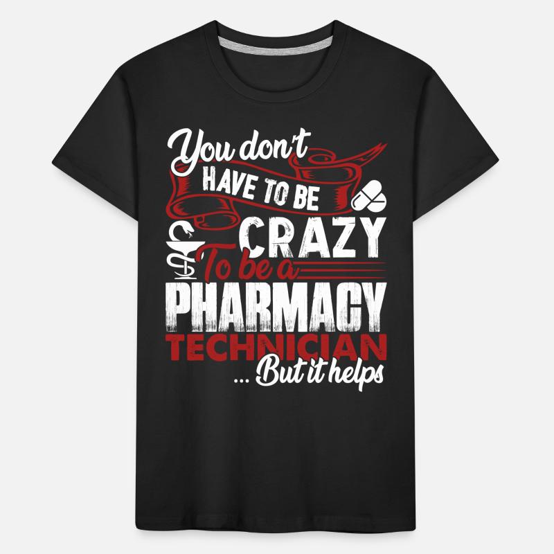 Pharmacy Technician Crazy Pharmacy Technician Kids' Premium Organic T-Shirt