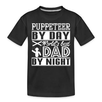 Puppeteer By Day Dad By Night - Kids' Premium Organic T-Shirt - black - Front