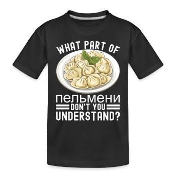 Pelmeni Russian Cuisine - Kids' Premium Organic T-Shirt - black - Front