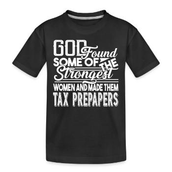 Tax Preparer Strong Women Become Tax Preparers - Kids' Premium Organic T-Shirt - black - Front