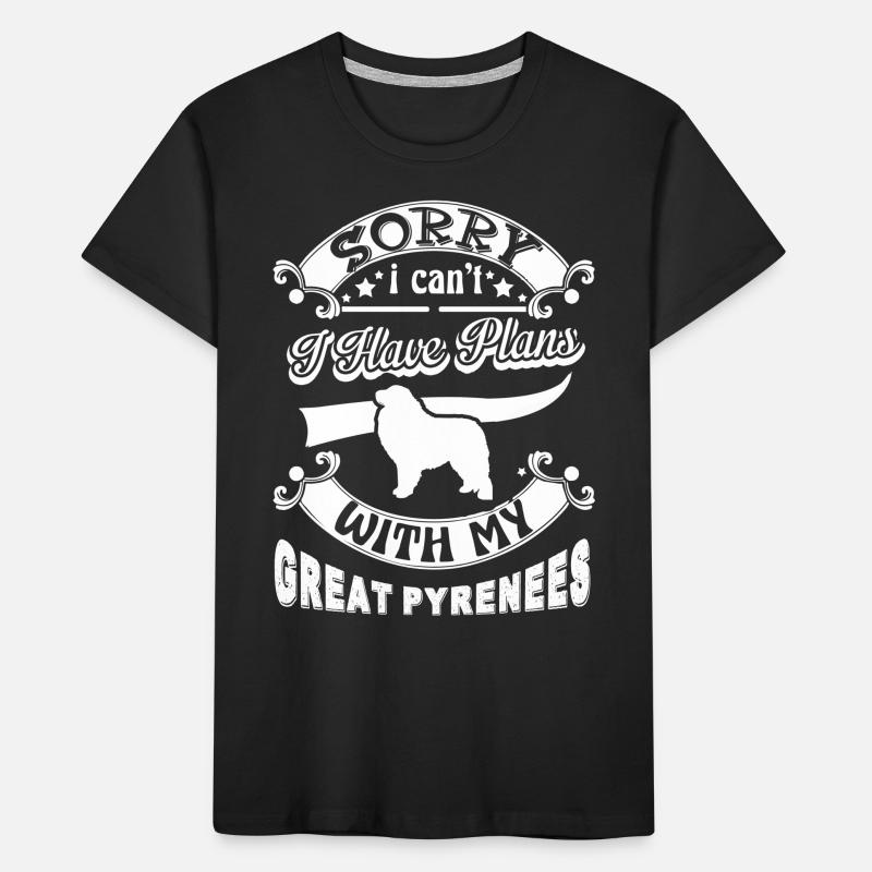 I Have Plan With My Great Pyrenees Kids' Premium Organic T-Shirt