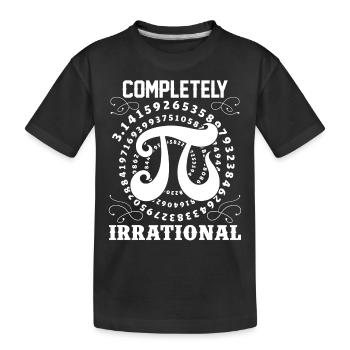 Pi Day Pi Completely Irrational - Kids' Premium Organic T-Shirt - black - Front