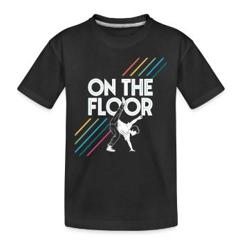 On The Floor – Cool Breakdance Design - Kids' Premium Organic T-Shirt - black - Front