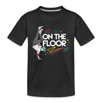 On The Floor – Cool Breakdance Design - Kids' Premium Organic T-Shirt - black - Front