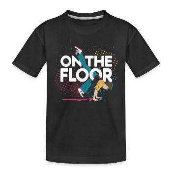On The Floor – Cool Breakdance Design - Kids' Premium Organic T-Shirt - black - Front