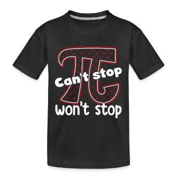 Pi Day Pi Can't Stop - Kids' Premium Organic T-Shirt - black - Front