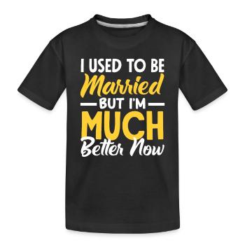 J'étais marié mais maintenant je vais bien - T-shirt bio Premium Enfant - noir - Devant