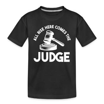 All Rise Here Comes The Judge - Kids' Premium Organic T-Shirt - black - Front