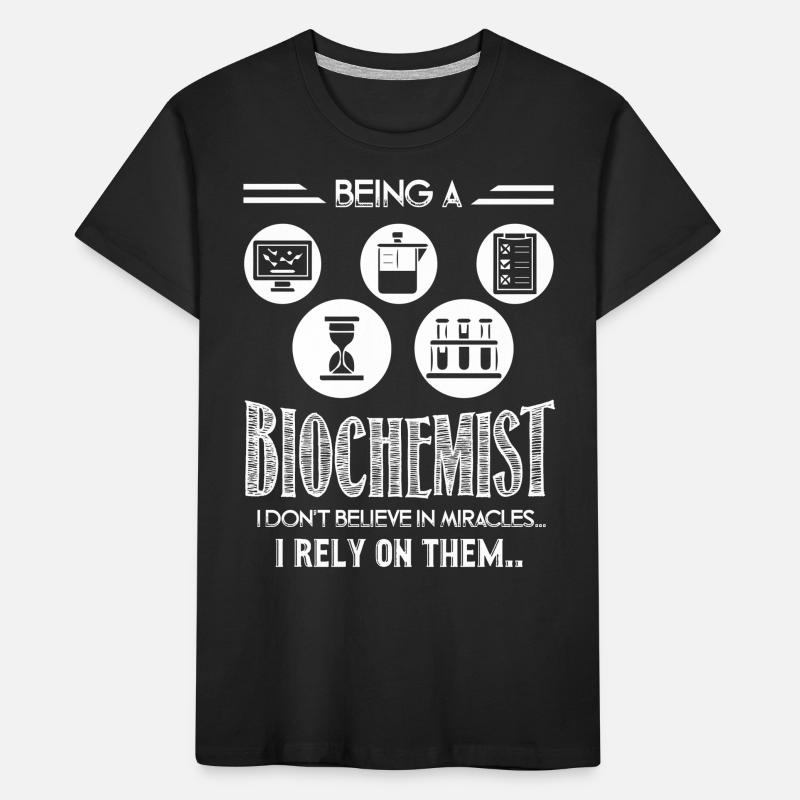 Biochemist Rely On Miracles Kids' Premium Organic T-Shirt