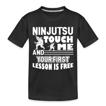 Ninjutsu First Ninjutsu Lesson Is Free - Kids' Premium Organic T-Shirt - black - Front