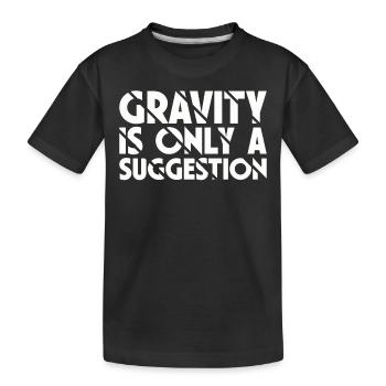 Schwerkraft Ist Nur Ein Vorschlag Boulderer - Kinder Premium Bio T-Shirt - Schwarz - Vorne
