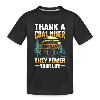 Thank A Coal Miner They Power Your Life - Kinder Premium Bio T-Shirt - Schwarz - Vorne