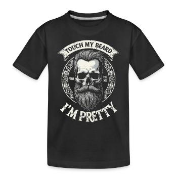 Touch My Beard and Tell Me I'm Pretty - T-shirt bio Premium Enfant - noir - Devant