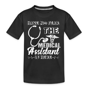Medical Assistant The Medical Assistant Is Here - Kids' Premium Organic T-Shirt - black - Front