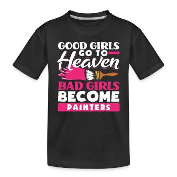 Good Girls Heaven Bad Girls Painters - Kids' Premium Organic T-Shirt - black - Front