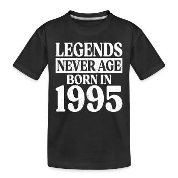 Legends Never Grow Old Birthday 1995 - Kids' Premium Organic T-Shirt - black - Front