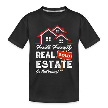 Real Estate Agent Faith Family Real Estate - Kids' Premium Organic T-Shirt - black - Front