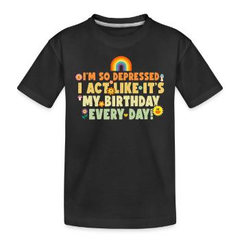Je suis tellement déprimée, je fais comme si c’était tous les jours - T-shirt bio Premium Enfant - noir - Devant