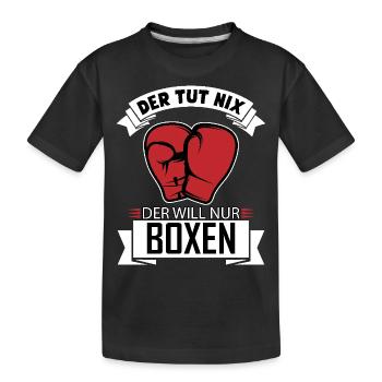 Der tut nix der will nur Boxen lustiges Geschenk - Kinder Premium Bio T-Shirt - Schwarz - Vorne