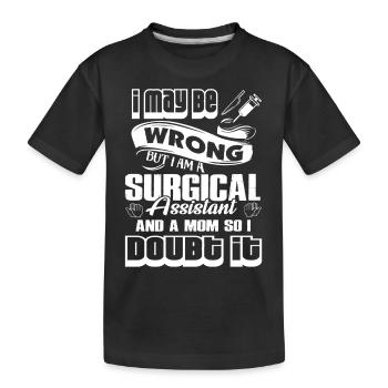 Surgical Assistant Surgical Assistant Mom - Kids' Premium Organic T-Shirt - black - Front