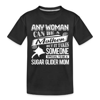 Sugar Glider Proud To Be Sugar Glider Mom - Kids' Premium Organic T-Shirt - black - Front